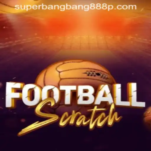 FootballScratch: The Exciting Game Making Waves with Superbangbang888