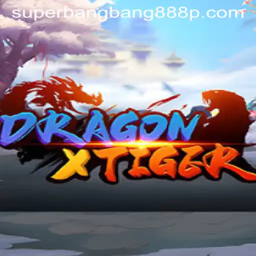 Unveiling the Excitement: DragonXTiger ft. Superbangbang888