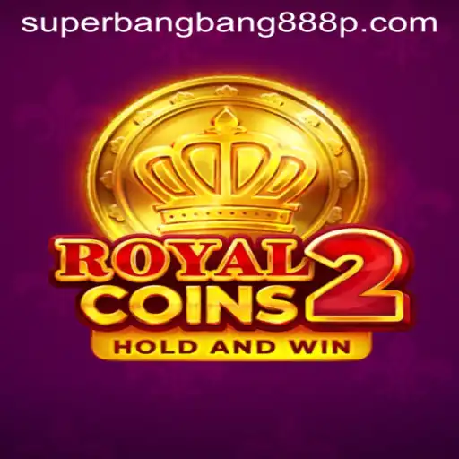 Dive into the Excitement of RoyalCoins2 with Superbangbang888