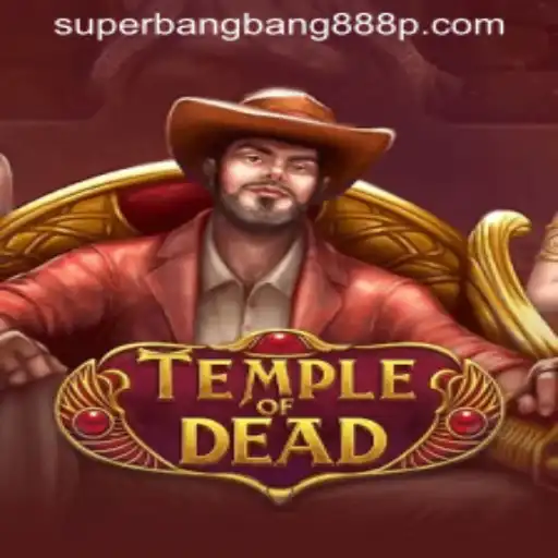 TempleofDead: An Epic Gaming Experience with Superbangbang888