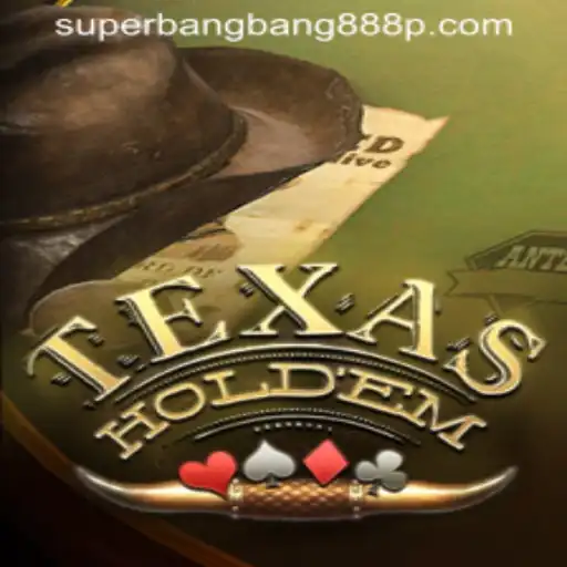 Texas Hold'em and the Rise of Superbangbang888
